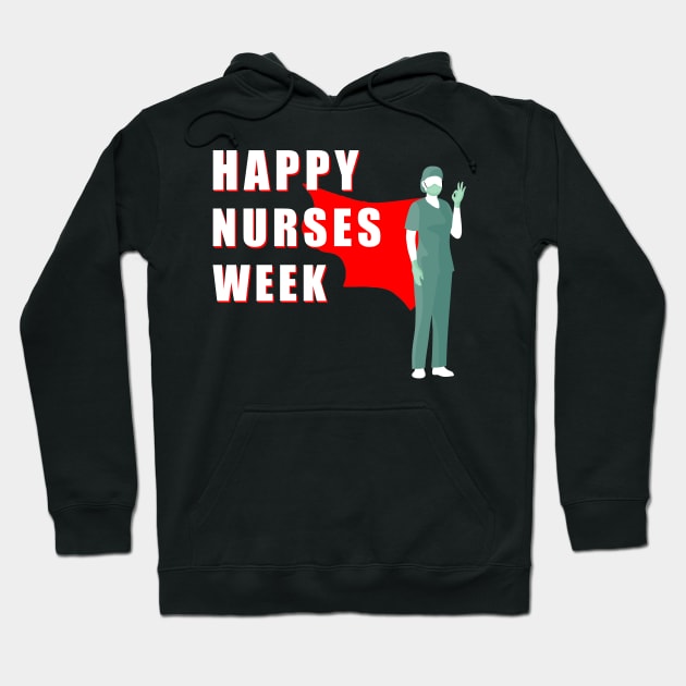 Happy nurses week gift Hoodie by Flipodesigner